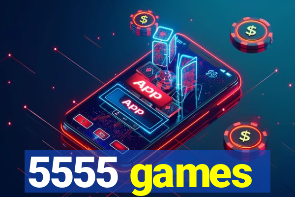 5555 games