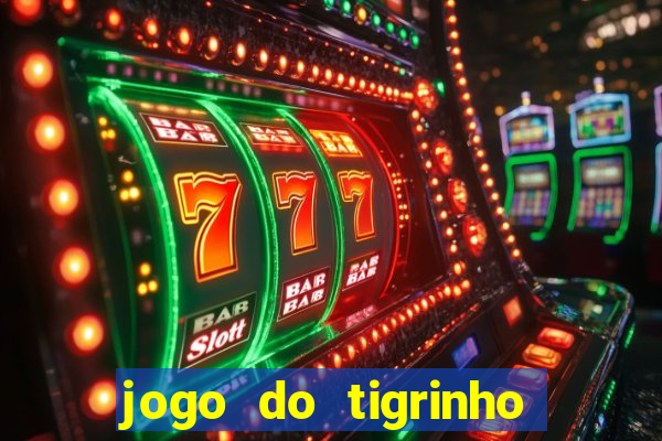 jogo do tigrinho fortune tiger demo