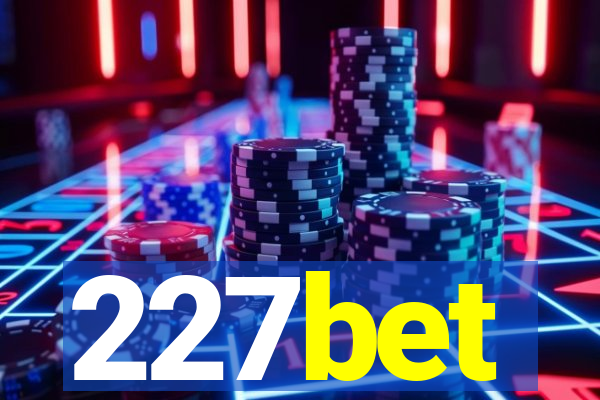 227bet