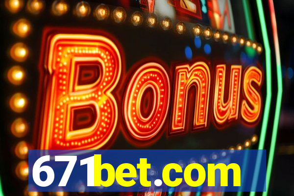 671bet.com