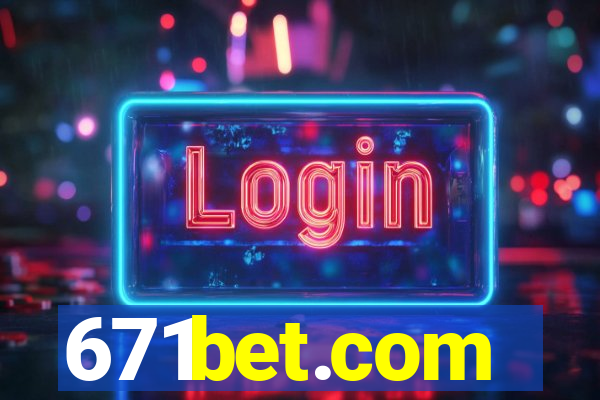 671bet.com