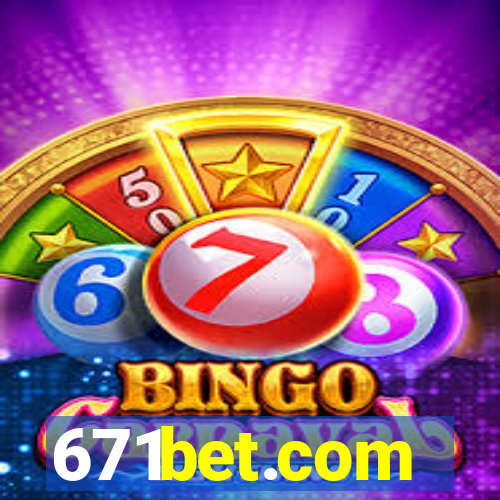 671bet.com