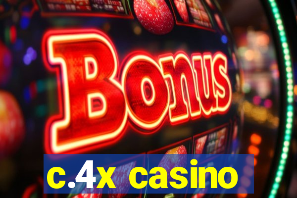 c.4x casino