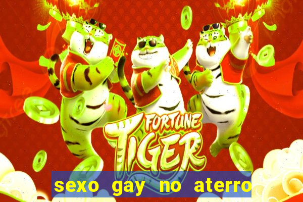 sexo gay no aterro do flamengo