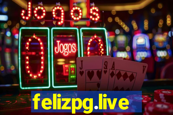 felizpg.live