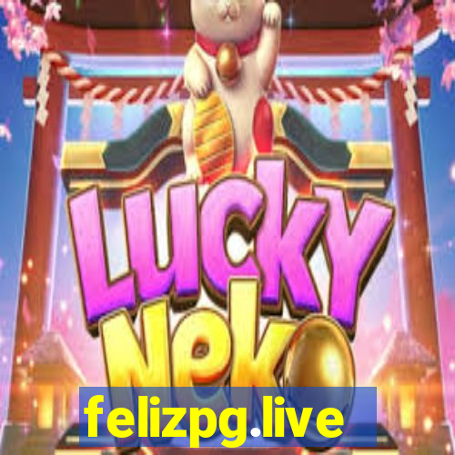 felizpg.live