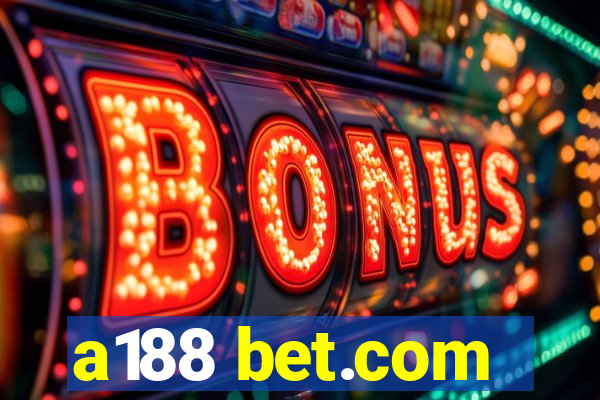 a188 bet.com