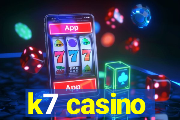 k7 casino