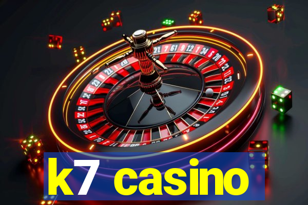 k7 casino