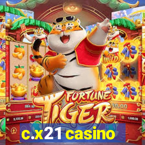 c.x21 casino