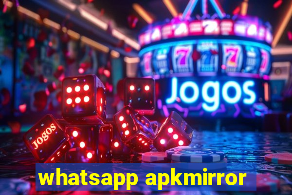 whatsapp apkmirror