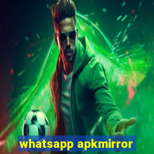 whatsapp apkmirror