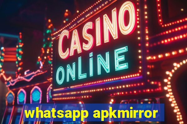 whatsapp apkmirror