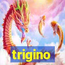 trigino