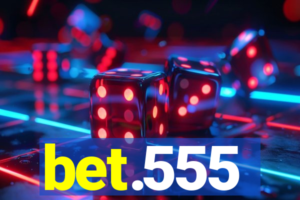 bet.555