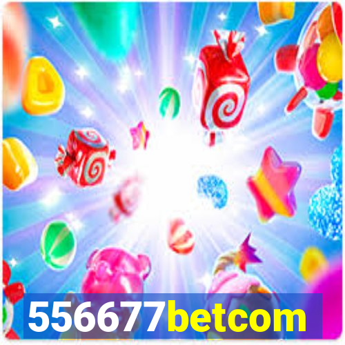 556677betcom