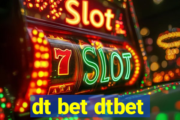 dt bet dtbet