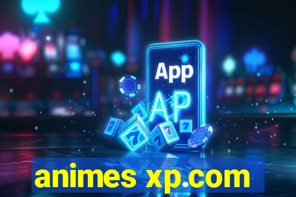 animes xp.com