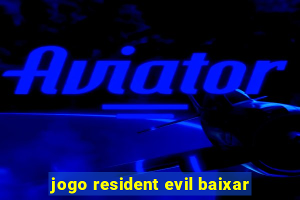 jogo resident evil baixar