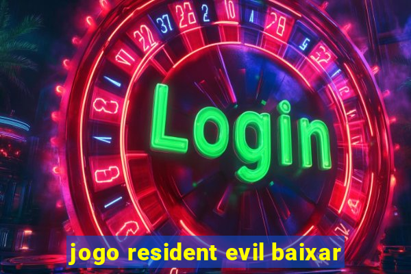 jogo resident evil baixar