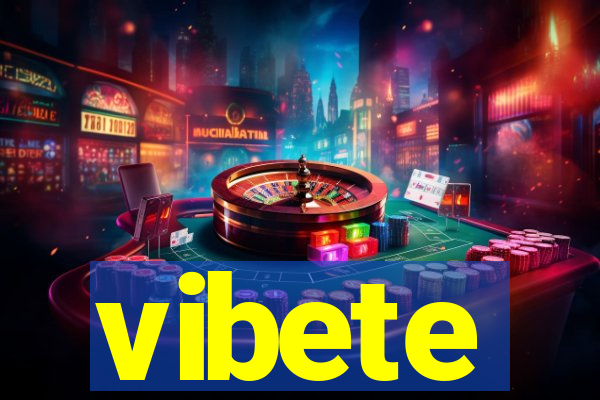 vibete