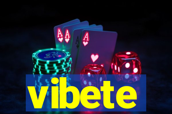 vibete