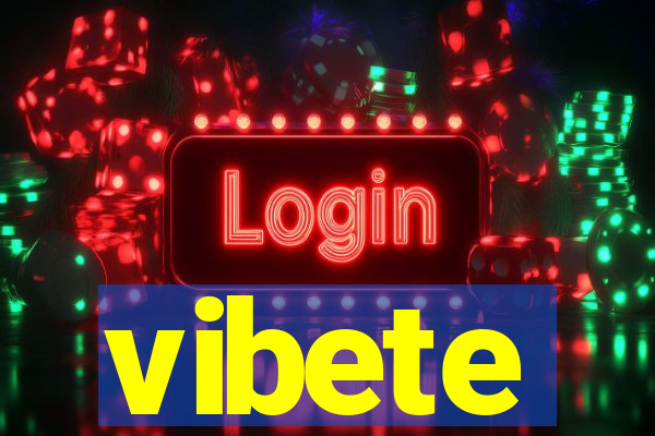 vibete