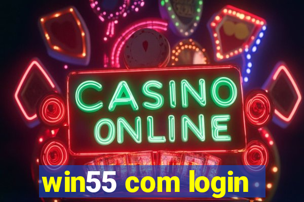 win55 com login