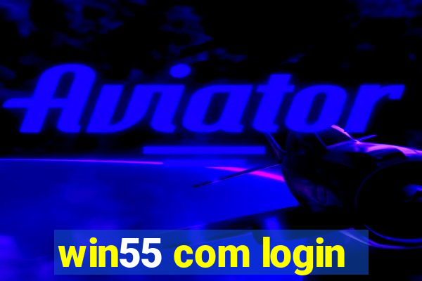 win55 com login