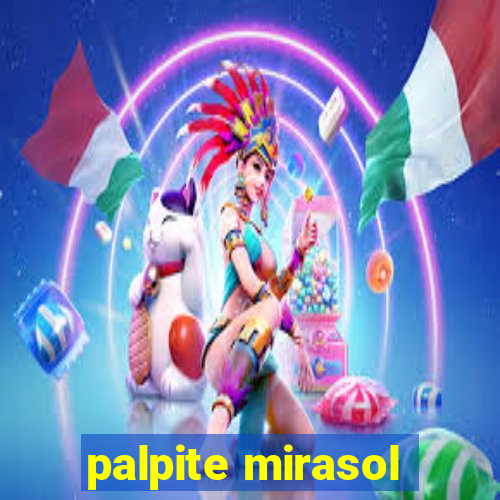 palpite mirasol