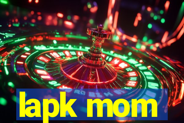 lapk mom