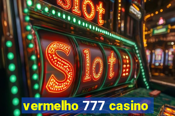 vermelho 777 casino