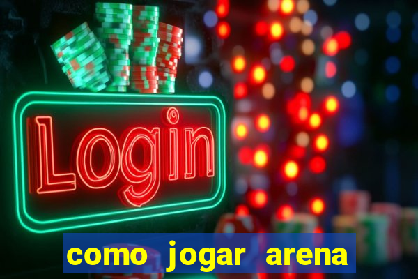 como jogar arena breakout: infinite