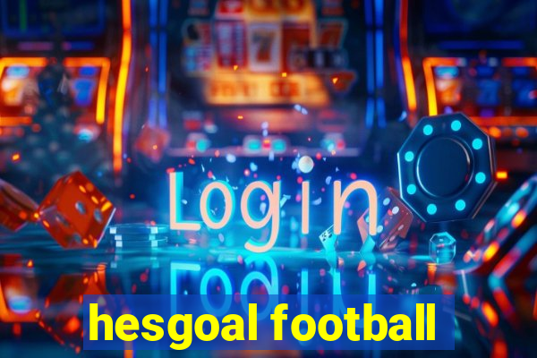 hesgoal football