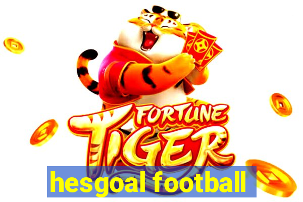 hesgoal football