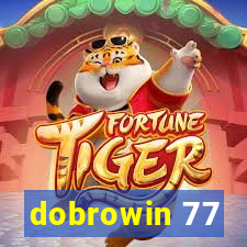 dobrowin 77