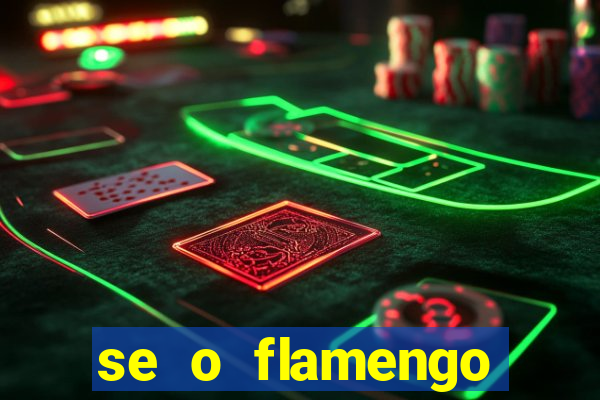 se o flamengo perder hoje o que acontece