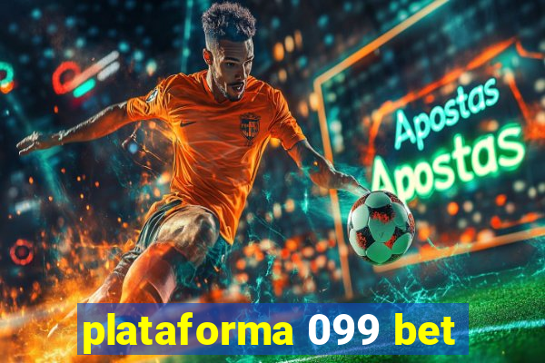 plataforma 099 bet