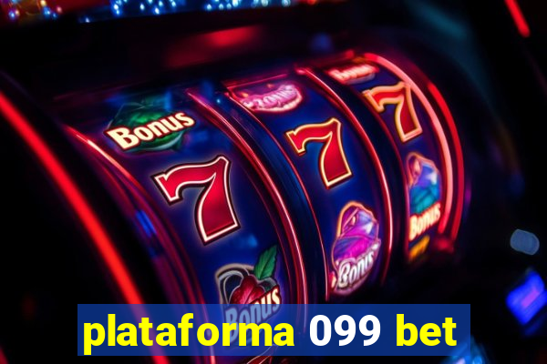 plataforma 099 bet