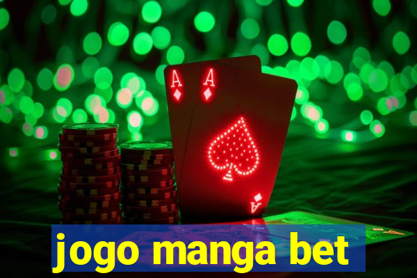 jogo manga bet