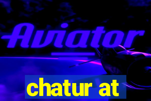 chatur at