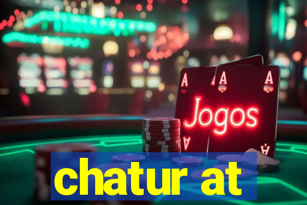 chatur at