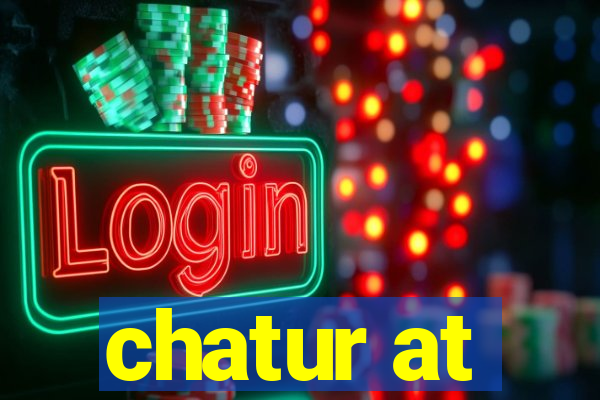 chatur at