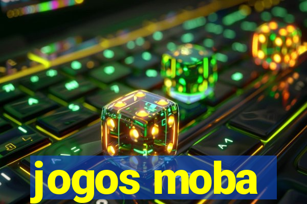 jogos moba