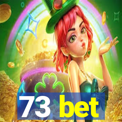 73 bet