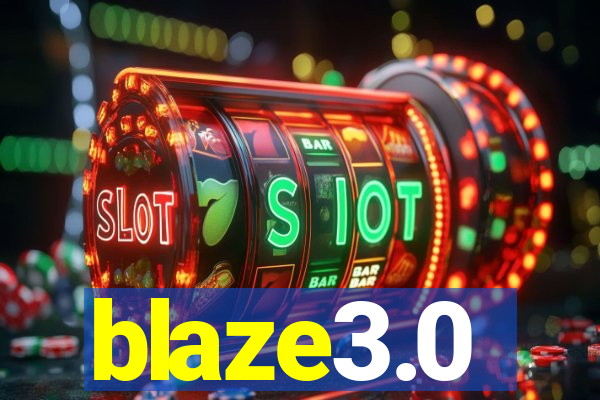 blaze3.0