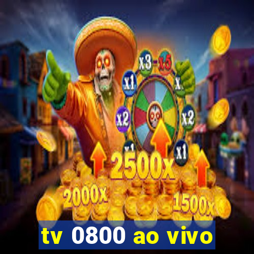 tv 0800 ao vivo