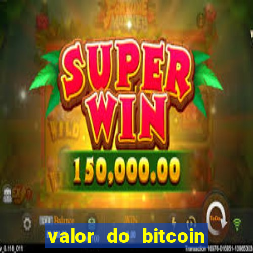 valor do bitcoin em 2020 em reais