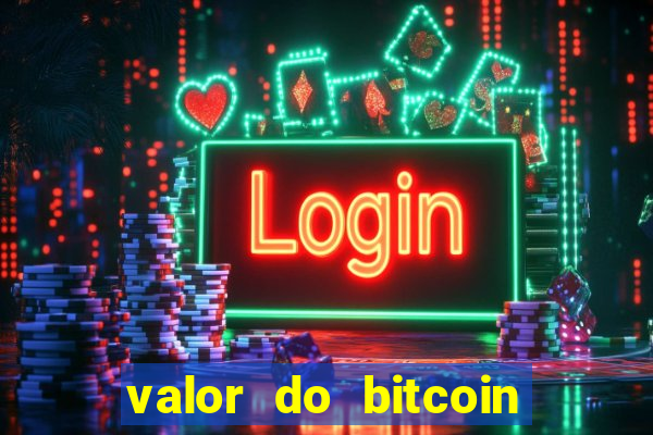 valor do bitcoin em 2020 em reais