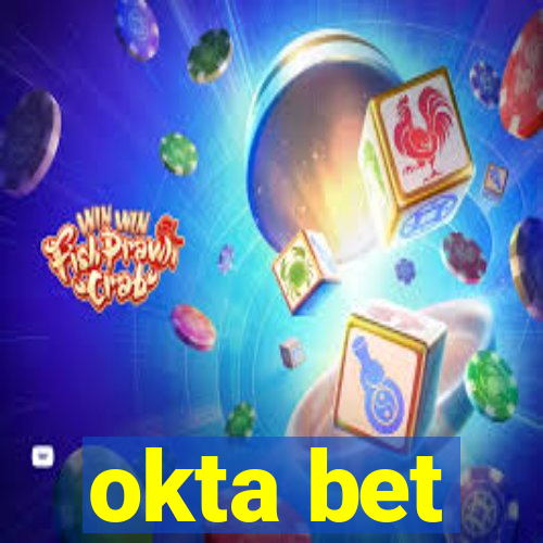 okta bet